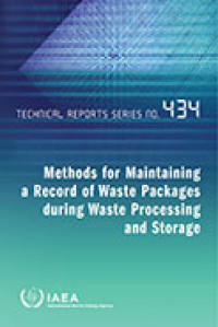 Methods for Maintaining a Record of Waste Packages during Waste Processing and Storage | Technical Reports Series No. 434