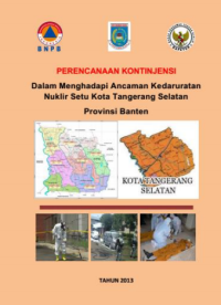 Perencanaan Kontinjensi Dalam Menghadapi Ancaman Kedaruratan Nuklir Setu Kota Tangerang Selatan Provisi Banten