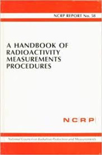 A Handbook of Radioactivity Measurements Procedures (NCRP Report No. 58)