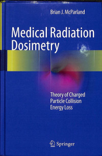 Medical Radiation Dosimetry: Theory of Charged Particle Collision Energy Loss