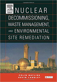 Nuclear Decommissioning, Waste Management, and Environmental Site Remediation, 1st Edition