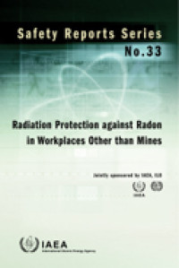 Radiation Protection against Radon in Workplaces other than Mines | Safety Reports Series No. 33