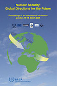 Proceedings Series - Nuclear Security: Global Directions for the Future