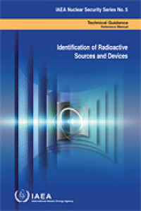 Identification of Radioactive Sources and Devices | IAEA Nuclear Security Series No. 5