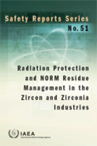 Radiation Protection and NORM Residue Management in the Zircon and Zirconia Industries | Safety Reports Series No. 51