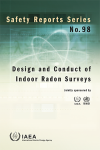 Design and Conduct of Indoor Radon Surveys (Safety Reports Series No. 98)