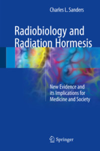 Radiobiology and Radiation Hormesis: New Evidence and its Implication for Medicine and Society