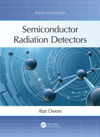 Semiconductor Radiation Detectors (Series In Sensors)
