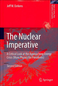 The Nuclear Imperative: A Critical Look at the Approaching Energy Crisis (More Physics for Presidents), Second Edition