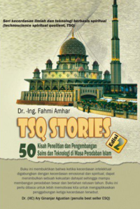 TSQ Stories: Kisah-kisah Penelitian dan Pengembangan Sains dan Teknologi di Masa Peradaban Islam